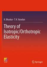 Theory of Isotropic/Orthotropic Elasticity