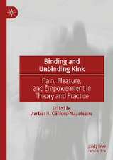 Binding and Unbinding Kink: Pain, Pleasure, and Empowerment in Theory and Practice