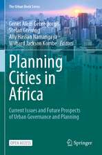 Planning Cities in Africa: Current Issues and Future Prospects of Urban Governance and Planning