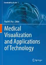 Medical Visualization and Applications of Technology