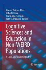 Cognitive Sciences and Education in Non-WEIRD Populations: A Latin American Perspective