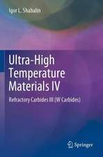 Ultra-High Temperature Materials IV