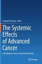 The Systemic Effects of Advanced Cancer: A Textbook on Cancer-Associated Cachexia