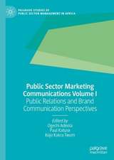 Public Sector Marketing Communications Volume I: Public Relations and Brand Communication Perspectives