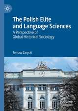 The Polish Elite and Language Sciences: A Perspective of Global Historical Sociology