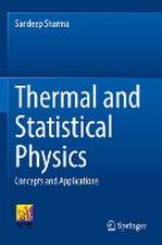 Thermal and Statistical Physics: Concepts and Applications