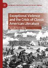 Exceptional Violence and the Crisis of Classic American Literature