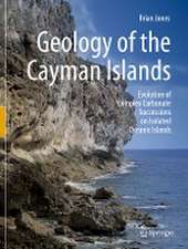 Geology of the Cayman Islands: Evolution of Complex Carbonate Successions on Isolated Oceanic Islands