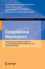 Computational Neuroscience: Third Latin American Workshop, LAWCN 2021, São Luís, Brazil, December 8–10, 2021, Revised Selected Papers