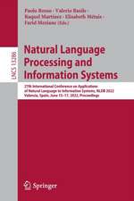 Natural Language Processing and Information Systems: 27th International Conference on Applications of Natural Language to Information Systems, NLDB 2022, Valencia, Spain, June 15–17, 2022, Proceedings