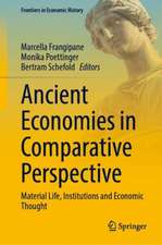 Ancient Economies in Comparative Perspective: Material Life, Institutions and Economic Thought