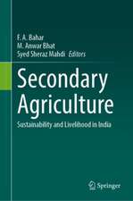 Secondary Agriculture: Sustainability and Livelihood in India