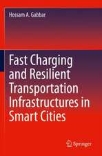 Fast Charging and Resilient Transportation Infrastructures in Smart Cities