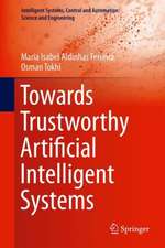 Towards Trustworthy Artificial Intelligent Systems