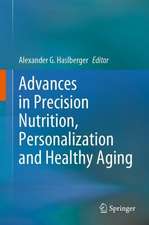 Advances in Precision Nutrition, Personalization and Healthy Aging