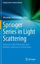 Springer Series in Light Scattering: Volume 8: Light Polarization and Multiple Scattering in Turbid Media