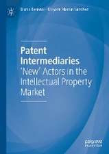 Patent Intermediaries: 'New' Actors in the Intellectual Property Market