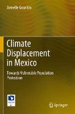 Climate Displacement in Mexico: Towards Vulnerable Population Protection