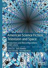 American Science Fiction Television and Space: Productions and (Re)configurations (1987-2021)