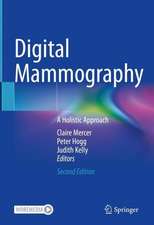 Digital Mammography: A Holistic Approach