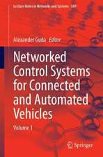 Networked Control Systems for Connected and Automated Vehicles: Volume 1