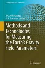 Methods and Technologies for Measuring the Earth’s Gravity Field Parameters