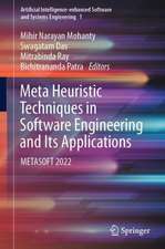 Meta Heuristic Techniques in Software Engineering and Its Applications: METASOFT 2022