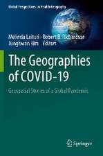 The Geographies of COVID-19: Geospatial Stories of a Global Pandemic