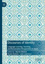 Discourses of Identity: Language Learning, Teaching, and Reclamation Perspectives in Japan