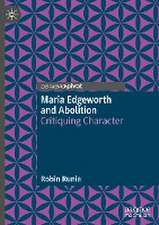 Maria Edgeworth and Abolition: Critiquing Character