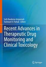 Recent Advances in Therapeutic Drug Monitoring and Clinical Toxicology