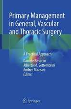 Primary Management in General, Vascular and Thoracic Surgery: A Practical Approach