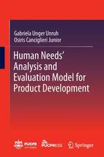 Human Needs' Analysis and Evaluation Model for Product Development