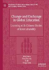 Change and Exchange in Global Education: Learning with Chinese Stories of Interculturality