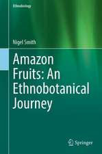 Amazon Fruits: An Ethnobotanical Journey