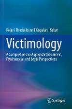 Victimology: A Comprehensive Approach to Forensic, Psychosocial and Legal Perspectives 