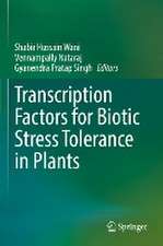 Transcription Factors for Biotic Stress Tolerance in Plants