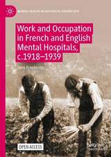 Work and Occupation in French and English Mental Hospitals, c.1918-1939