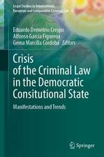 Crisis of the Criminal Law in the Democratic Constitutional State: Manifestations and Trends