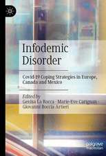 Infodemic Disorder: Covid-19 Coping Strategies in Europe, Canada and Mexico