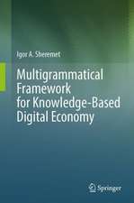 Multigrammatical Framework for Knowledge-Based Digital Economy