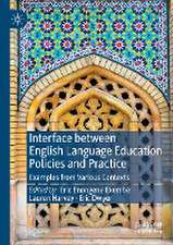 Interface between English Language Education Policies and Practice: Examples from Various Contexts