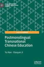 Postmonolingual Transnational Chinese Education