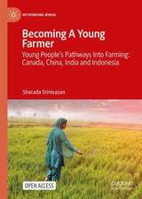 Becoming A Young Farmer: Young People’s Pathways Into Farming: Canada, China, India and Indonesia