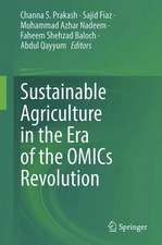 Sustainable Agriculture in the Era of the OMICs Revolution