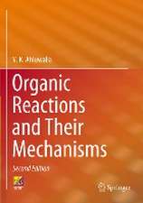 Organic Reactions and Their Mechanisms