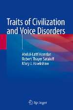 Traits of Civilization and Voice Disorders