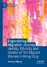 Engendering Migration Journey: Identity, Ethnicity and Gender of Thai Migrant Women in Hong Kong