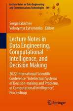 Lecture Notes in Data Engineering, Computational Intelligence, and Decision Making: 2022 International Scientific Conference 