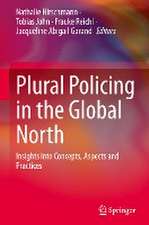 Plural Policing in the Global North: Insights into Concepts, Aspects and Practices